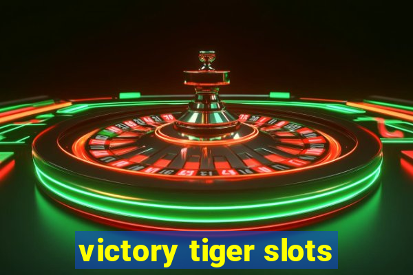 victory tiger slots